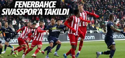 Fenerbahçe Sivasspor ile 1-1 berabere kaldı