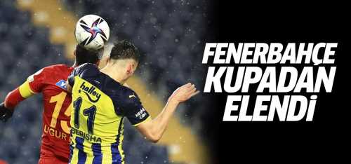 Fenerbahçe Türkiye Kupasında yok! 