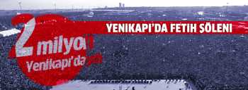 Fetih'in 562. yılında Fetih Şöleni Yenikapı'da