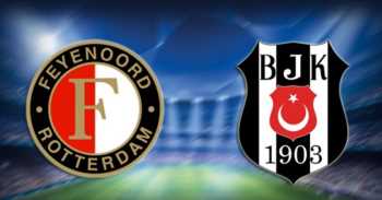 FEYENOORD - BEŞİKTAŞ MAÇI