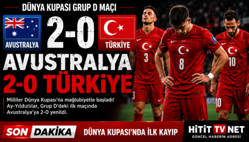 FİFA Avustralya 2 Türkiye 0 