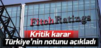 Fitch'ten kritik Türkiye kararını verdi