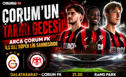 Galatasaray–Çorum FK Maçı Bugün: Saat Kaçta, Hangi Kanalda? İlk 11’ler