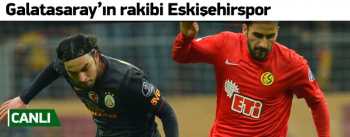 Galatasaray-Eskişehirspor Maçı