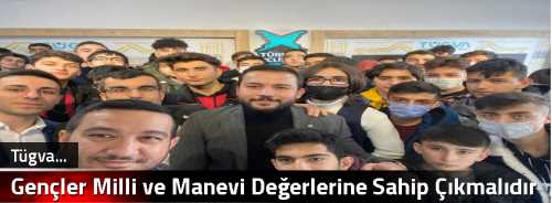 Gençler Milli ve Manevi Değerlerine Sahip Çıkmalıdır