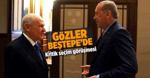Gözler Erdoğan-Devlet Bahçeli görüşmesinde