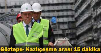 Göztepe- Kazlıçeşme arası 15 dakikaya indi