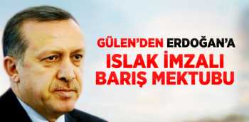 Gülen'den  BAŞBAKAN Erdoğan'a sürpriz mektup