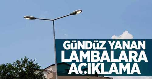 Gündüz sokak aydınlatma lambaları neden yanıyor?