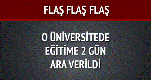 Hacettepe Üniversitesi'nde eğitime 2 gün ara