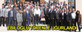 Hacı Osman Ebiloğlu Çorum'dan ayrıldı