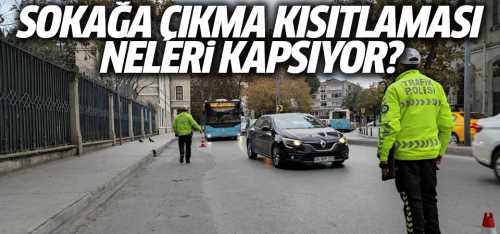 Hafta sonu sokağa çıkma kısıtlamaları neleri kapsıyor