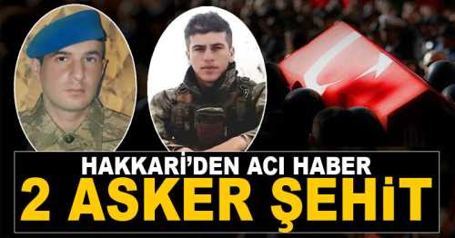 Hakkari'de PKK Terör örgütü 2 askerimiz şehit etti
