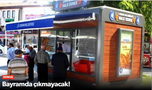 Halk Ekmek Bayramda Hizmet Vermeyecek