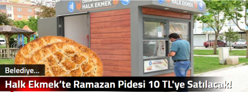 Halk Ekmek’te Ramazan Pidesi 10 TL'ye Satılacak!
