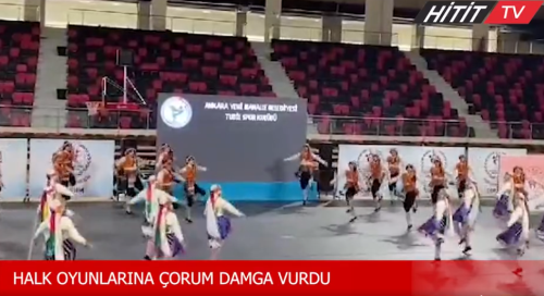 Halk Oyunlarına Çorum Damgasını Vurdu