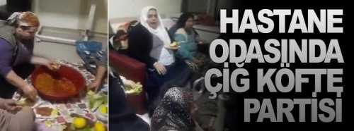 Hastane Odasında Çiğ köftesi Partisi