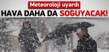 Hava daha da soğuyacak