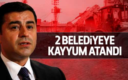 HDP'li 2 belediyeye kayyum atandı
