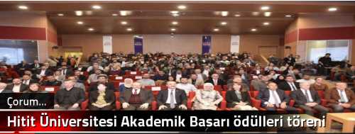 Hitit Üniversitesi Akademik Başarı ödülleri töreni düzenlendi