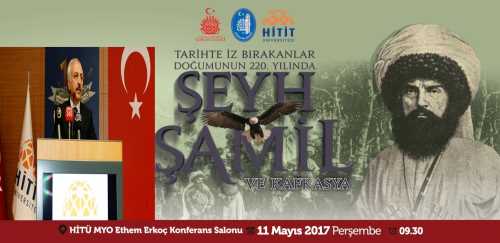 Hitit Üniversitesi iş birliğinde “Tarihte İz Bırakanlar: Doğumunun 220. Yılında Şeyh Şamil ve Kafkasya Sempozyumu” 