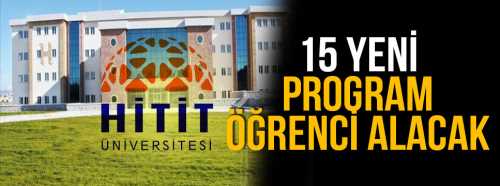 HİTÜ'de 15 Programa İlkkez Öğrenci Alacak