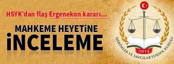HSYK'dan flaş Ergenekon kararı geldi !