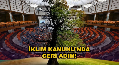 Hükümet İklim Kanunu TBMM'den Geri Çekti!