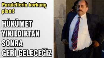 HÜKÜMET YIKILDIKTAN SONRA GERİ GELECEĞİZ