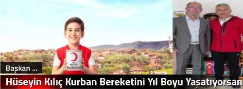 Hüseyin Kılıç Kurban Bereketini Yıl Boyu Yaşatıyorsan Hilal Olsun
