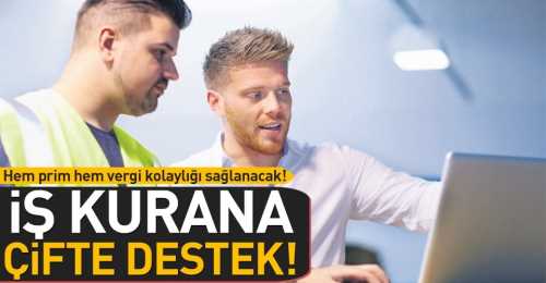 İlk defa İş kurana çifte destek