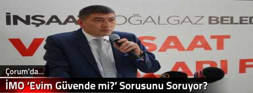 İMO ‘Evim Güvende mi?’ Sorusunu Soruyor?