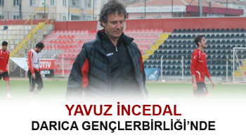 İNCEDAL DARICA GENÇLERBİRLİĞİ’NDE