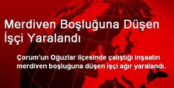 İnşaatın Merdiven Boşluğuna Düştü