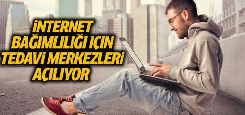 İnternet Bağımlılığı İçin Tedavi Merkezleri Açılıyor!