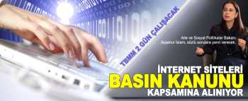 İNTERNET SİTELERİ BASIN KANUNU KAPSAMINA ALINIYOR