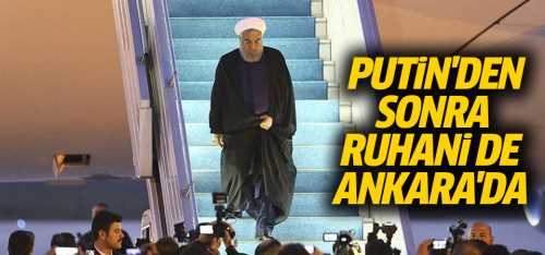 İran Cumhurbaşkanı Hasan Ruhani Ankara'da