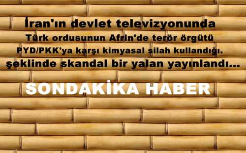 İRAN TELEVİZYONUNUN KISKANÇLIK YALAN HABERİ