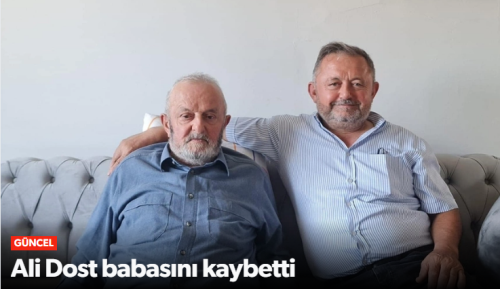 İş insanı Ali Dost babasını kaybetti