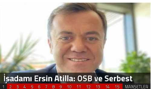 İşadamı Ersin Atilla: OSB ve Serbest Bölge Samsun Ekonomisini Üst Sıralara Taşıyacak