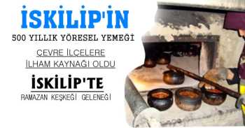 İskilip Keşkeği Çevre İl ve İlçelere de Örnek Oluyor