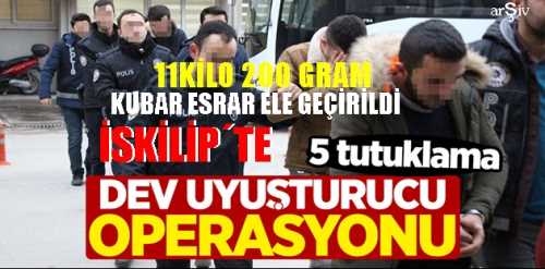 İskilip'te Dev Uyuşturucu Operasyonu