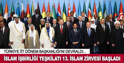 İslam İşbirliği Teşkilatı (İİT) 13. İslam Zirvesi, ilk kez bu derece yoğun katılımla yapılacak.