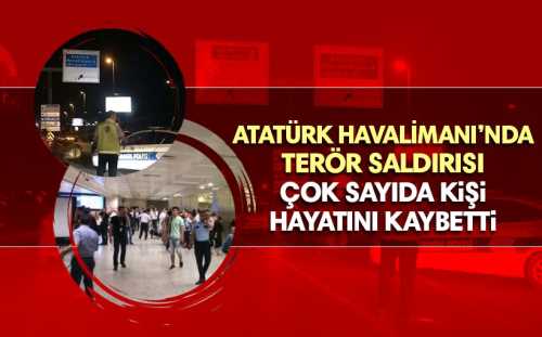 İstanbul Atatürk Havalimanı'nda patlama