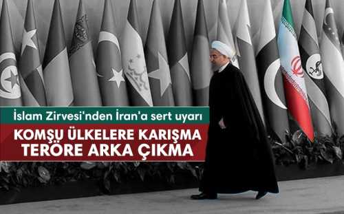 İstanbul'daki İslam Zirvesi sonuç bildirgesinde, İran'ın bölge ülkelerin iç işlerine müdahil olması kınandı. 