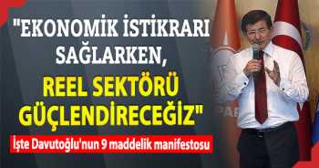  İŞTE DAVUTOĞLU'NUN 9 HEDEFİ