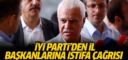 İYİ'de İL Başkanlarının İstifaları isteniyor 