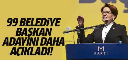 İYİ Parti 99 belediye başkan adayını açıkladı