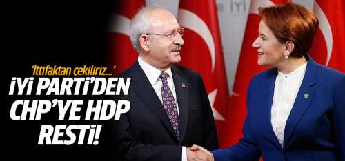 İyi Parti'den CHP'ye HDP uyarısı: İttifaktan çekiliriz