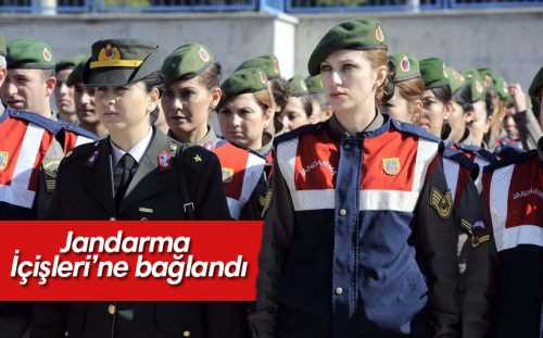 Jandarma Genel Komutanlığı bundan böyle İçişleri Bakanlığı'na bağlandı